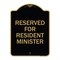 Signmission Reserved for Resident Minister, Black & Gold Aluminum Architectural Sign, 18" x 24", BG-1824-23176 A-DES-BG-1824-23176 - alternate 1